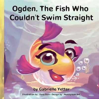 Ogden, The Fish Who Couldn't Swim Straight-..