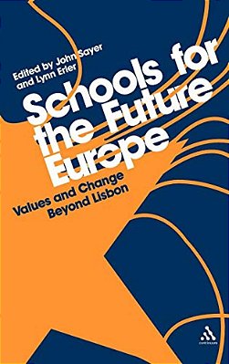 Schools For The Future Europe: Values And Change Beyond Lisbon-..