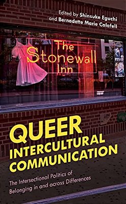 Queer Intercultural Communication: The Intersectional Politics Of Belonging In And Across Differences-..