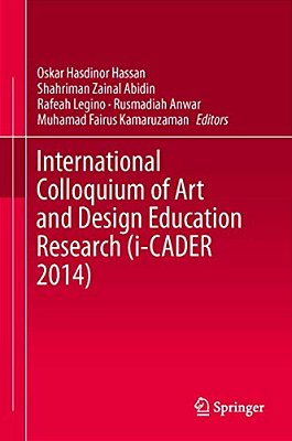 International Colloquium Of Art And Design Education Research (I-Cader 2014)-..