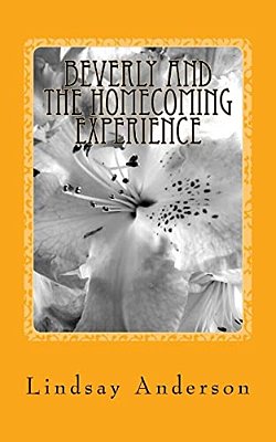 Beverly And The Homecoming Experience: A Beverly Black Novel-..
