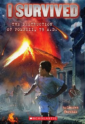 I Survived The Destruction Of Pompeii, Ad 79 (I Survived #10): Volume 10-..