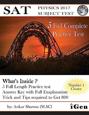Sat Physics Practice-Test: Sat Physics Subject Test (5 Full Practice Test)-..