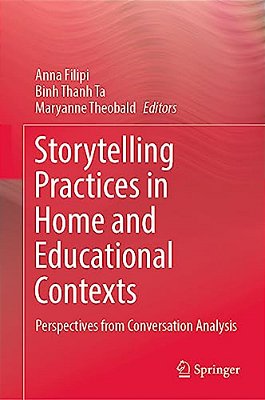 Storytelling Practices In Home And Educational Contexts: Perspectives From Conversation Analysis-..