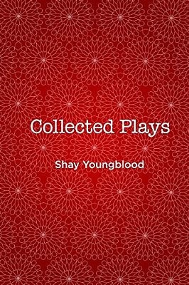 Collected Plays Of Shay Youngblood-..