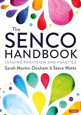 The Senco Handbook: Leading Provision And Practice-..