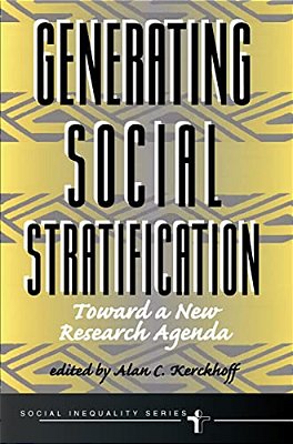 Generating Social Stratification: Toward A New Research Agenda-..