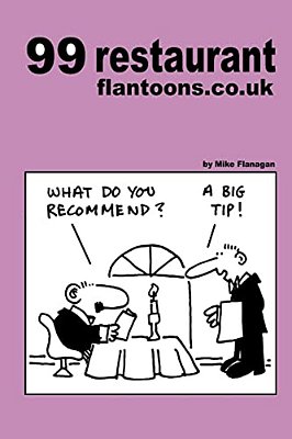 99 Restaurant Flantoons. Co. UK: 99 Great And Funny Cartoons About Dining Out-..