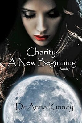 Charity: A New Beginning: Charity Series Book 7-..