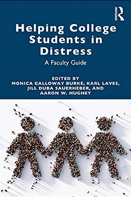 Helping College Students In Distress: A Faculty Guide-..