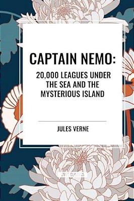 Captain Nemo: 20,000 Leagues Under The Sea And The Mysterious Island-..