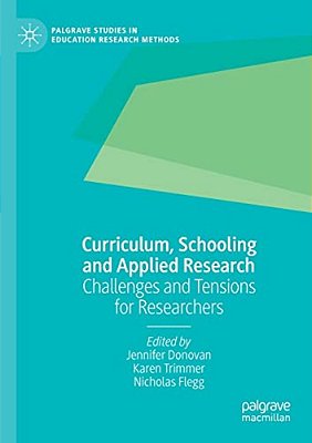 Curriculum, Schooling And Applied Research: Challenges And Tensions For Researchers-..