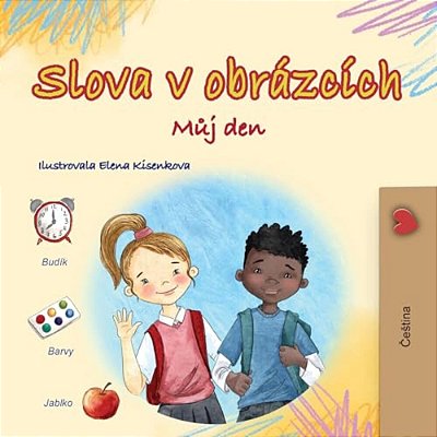 Words In Pictures - My Day (Czech Children's Book)-..