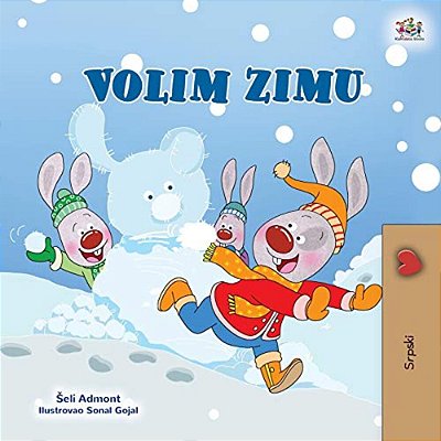 I Love Winter (Serbian Children's Book - Latin Alphabet)-..