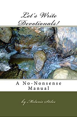 Let's Write Devotionals!: A No-Nonsense Manual-..