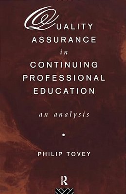 Quality Assurance In Continuing Professional Education: An Analysis-..