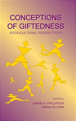Conceptions Of Giftedness: Sociocultural Perspectives-..