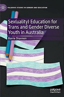 Sex(uality) Education For Trans And Gender Diverse Youth In Australia-..