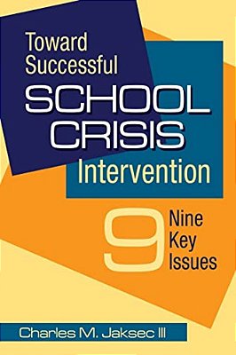 Toward Successful School Crisis Intervention: Nine Key Issues-..