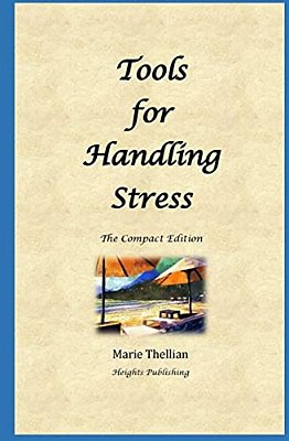 Tools For Handling Stress: The Compact Edition: Dealing With Stress & Anxiety; Best Way To Relieve Stress; Managing Test Anxiety; Best Gift For G-..