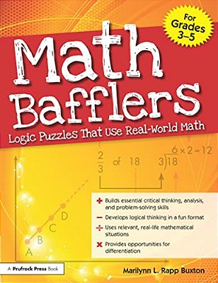 Math Bafflers: Logic Puzzles That Use Real-World Math (Grades 3-5)-..