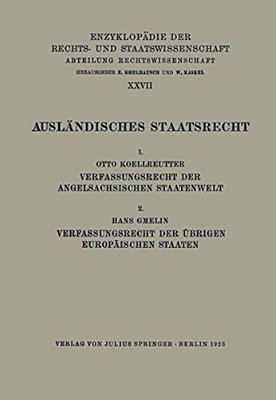 Ausländisches Staatsrecht: 1. Verfassungsrecht Der Angelsächsischen Staatenwelt-..