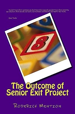 The Outcome Of Senior Exit Project-..