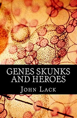 Genes Skunks And Heroes-..