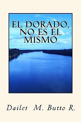 El Dorado, No ES El Mismo-..