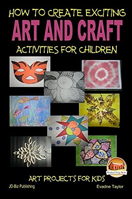 How To Create Exciting Art And Crafts Activities For Children-..