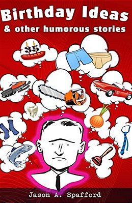 Birthday Ideas & Other Humorous Stories-..
