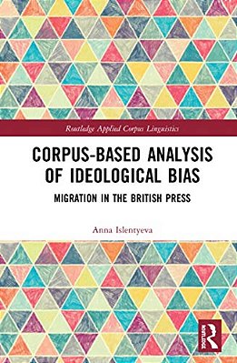 Corpus-Based Analysis Of Ideological Bias: Migration In The British Press-..