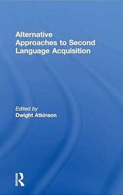 Alternative Approaches To Second Language Acquisition-..