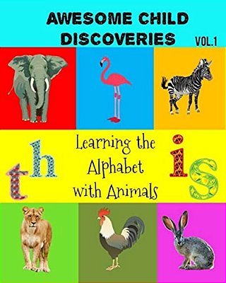 Awesome Child Discoveries: Learning The Alphabet With Animals-..