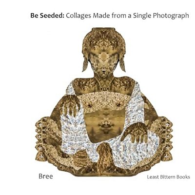 Be Seeded: Collages Made From A Single Photograph-..