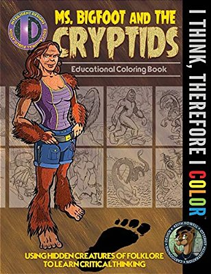 Ms. Bigfoot And The Cryptids: Educational Coloring Book-..