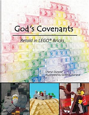 God's Covenants: Retold In Lego(r) Bricks-..