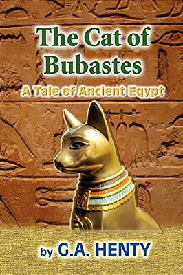 The Cat Of Bubastes: A Tale Of Ancient Egypt-..