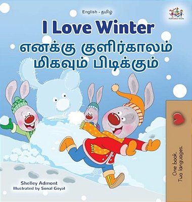 I Love Winter (English Tamil Bilingual Children's Book)-..