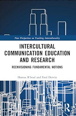 Intercultural Communication Education And Research: Reenvisioning Fundamental Notions-..