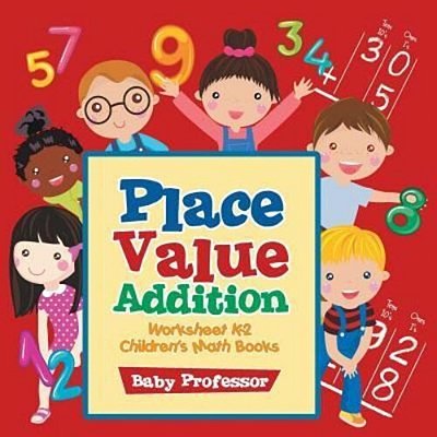 Place Value Addition Worksheet K-2 Children's Math Books-..