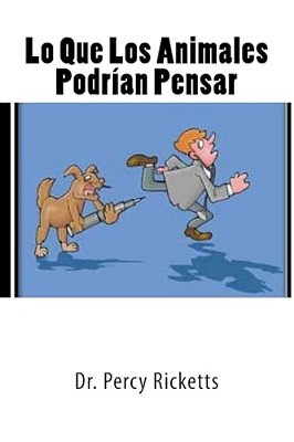 Lo Que Los Animales Podrían Pensar-..