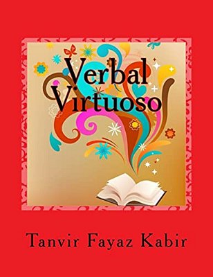 Verbal Virtuoso: Guide To Improve Your Reading Comprehension (Grades 7-12, College Students, Graduate Students, Adults)-..