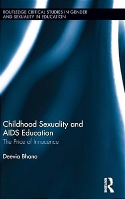 Childhood Sexuality And Aids Education: The Price Of Innocence-..