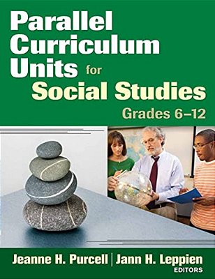 Parallel Curriculum Units For Social Studies, Grades 6-12-..