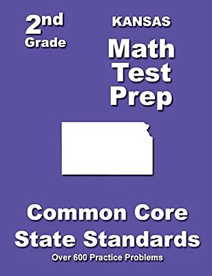 Kansas 2ND Grade Math Test Prep: Common Core State Standards-..
