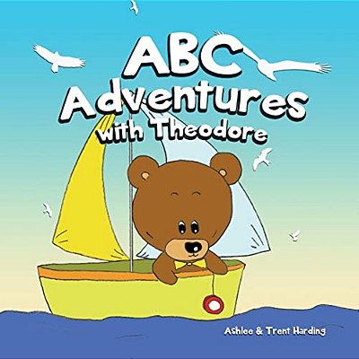 Abc Adventures With Theodore The Bear: Alphabet Abc Books For Kindergarten Kids: Kindergarten Books-..