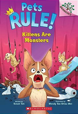 Kittens Are Monsters: A Branches Book (Pets Rule! #3): Volume 3-..