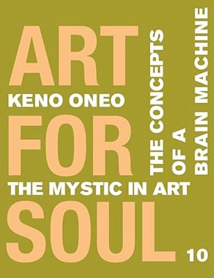 Art For Soul - Work Report 10: Die Konzepte Einer Brain Machine-..