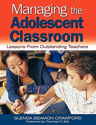Managing The Adolescent Classroom: Lessons From Outstanding Teachers-..